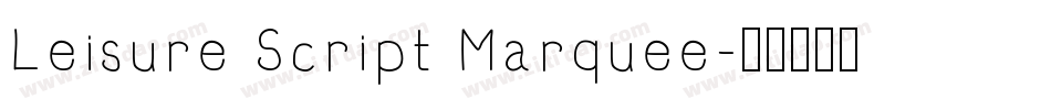 Leisure Script Marquee字体转换